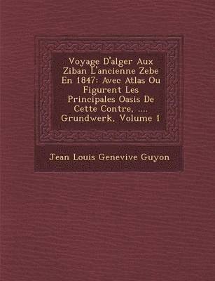 bokomslag Voyage D'Alger Aux Ziban L'Ancienne Zebe En 1847