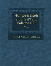 bokomslag Humoristische Schriften, Volumes 3-4...