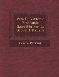bokomslag Vita Di Vittorio Emanuele II, Scritta Per La Giovent Italiana