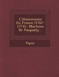 bokomslag L'Illuminisme En France (1767-1774).