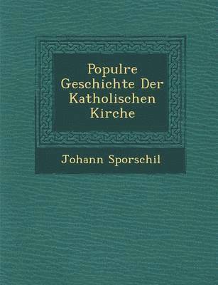 bokomslag Popul Re Geschichte Der Katholischen Kirche