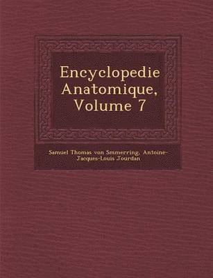 bokomslag Encyclopedie Anatomique, Volume 7
