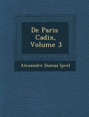 de Paris Cadix, Volume 3