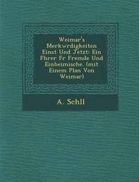 bokomslag Weimar's Merkw Rdigkeiten Einst Und Jetzt