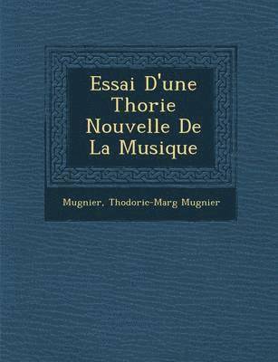 bokomslag Essai D'Une Th Orie Nouvelle de La Musique