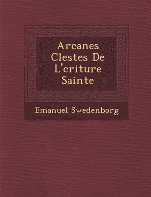 bokomslag Arcanes C Lestes de L' Criture Sainte