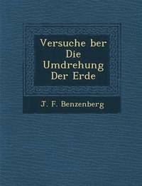 bokomslag Versuche Ber Die Umdrehung Der Erde