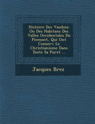 Histoire Des Vaudois 1