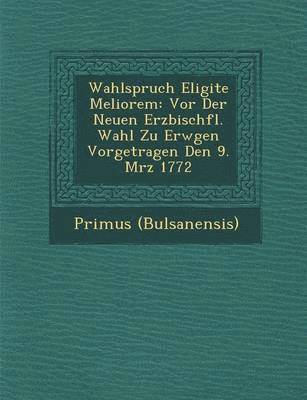 bokomslag Wahlspruch Eligite Meliorem