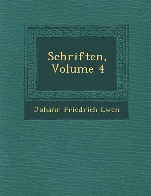Johann Friedrich L Wen, Johann Friedrich L. Wen - Schriften, Volume 4, Häftad