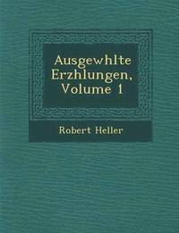 bokomslag Ausgew Hlte Erz Hlungen, Volume 1
