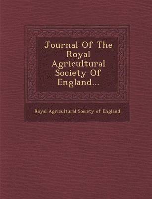 bokomslag Journal of the Royal Agricultural Society of England...