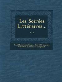 bokomslag Les Soirees Litteraires......