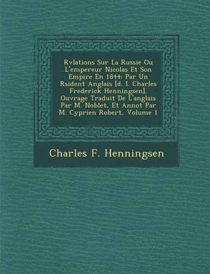 bokomslag R V Lations Sur La Russie Ou L'Empereur Nicolas Et Son Empire En 1844