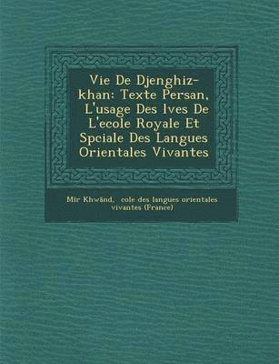 bokomslag Vie de Djenghiz-Khan