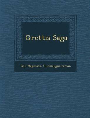 G. Sli Magn Sson, Gunnlaugur R. Arson - Grettis Saga, Häftad