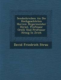 bokomslag Sendschreiben An Die Hochgeachteten Herren