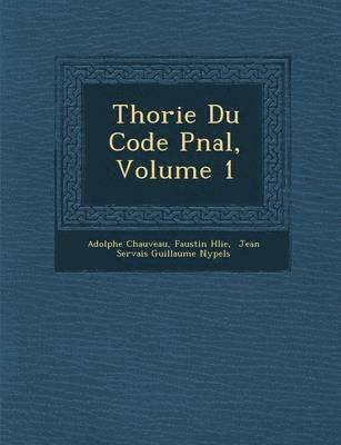 bokomslag Th&#65533;orie Du Code P&#65533;nal, Volume 1