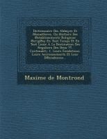 bokomslag Dictionnaire Des Abbayes Et Monastleres, Ou Histoire Des &#8471;etablissements Religieux &#8471;erig&#8471;es En Tout Temps Et En Tout Lieux A La Destination Des Reguliers Des Deux, Contenant