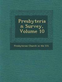 bokomslag Presbyterian Survey, Volume 10
