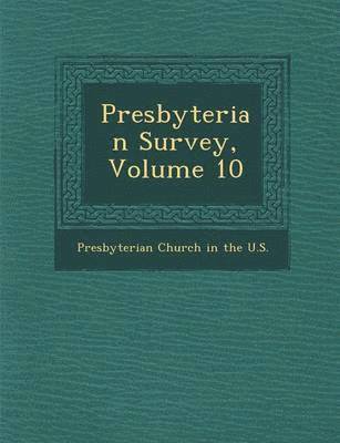 bokomslag Presbyterian Survey, Volume 10