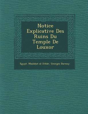 bokomslag Notice Explicative Des Ruins Du Temple de Louxor