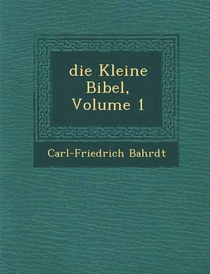 bokomslag &#65533;die&#65533; Kleine Bibel, Volume 1