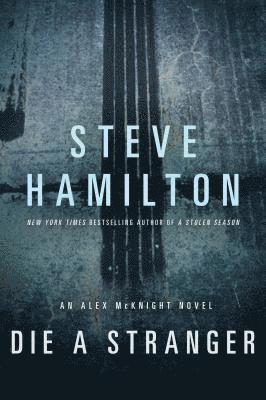 Steve Hamilton, Peter Joseph - Die a Stranger, Häftad