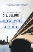 Sharon Bolton, S. J. Bolton - Now You See Me: A Lacey Flint Novel, Häftad