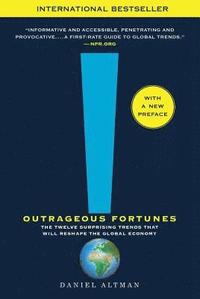 bokomslag Outrageous Fortunes: The Twelve Surprising Trends That Will Reshape the Global Economy