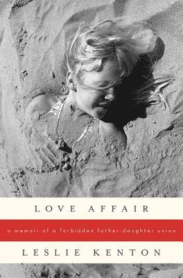 bokomslag Love Affair: A Memoir of a Forbidden Father-Daughter Union