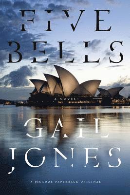 Gail Jones - Five Bells, Häftad