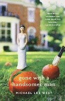 Michael Lee West - Gone with a Handsomer Man, Häftad