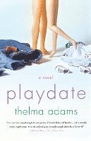 Thelma Adams - Playdate, Häftad