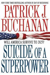 bokomslag Suicide of a Superpower: Will America Survive to 2025?