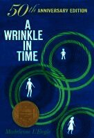 A Wrinkle in Time: 50th Anniversary Commemorative Edition: (Newbery Medal Winner)