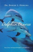 bokomslag Dolphin Diaries: My 25 Years with Spotted Dolphins in the Bahamas