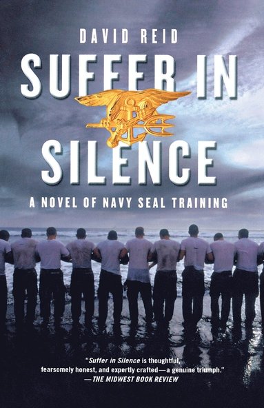 bokomslag Suffer in Silence: A Novel of Navy Seal Training