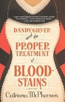 bokomslag Dandy Gilver and the Proper Treatment of Bloodstains