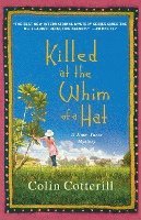 Killed at the Whim of a Hat: A Jimm Juree Mystery 1