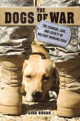 Lisa Rogak - Dogs of War, Häftad