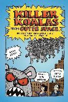 bokomslag Killer Koalas From Outer Space And Lots Of Other Very Bad Stuff That Will Make Your Brain Explode!