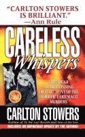 bokomslag Careless Whispers: The Award-Winning True Account of the Horrific Lake Waco Murders