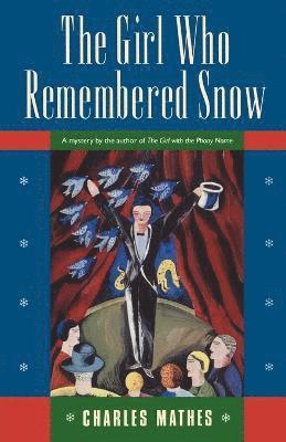 Charles Mathes - Girl Who Remembered the Snow, Häftad
