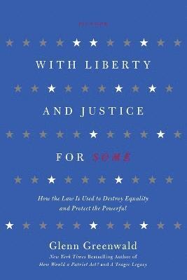 bokomslag WITH LIBERTY AND JUSTICE FOR SOME