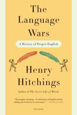 Henry Hitchings - Language Wars: A History of Proper English, Häftad