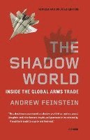bokomslag The Shadow World: Inside the Global Arms Trade