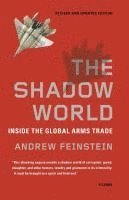 bokomslag The Shadow World: Inside the Global Arms Trade