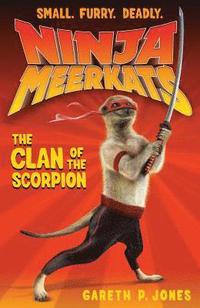 bokomslag Ninja Meerkats (#1): The Clan of the Scorpion
