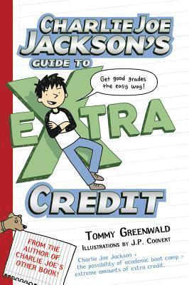 Tommy Greenwald - Charlie Joe Jackson's Guide to Extra Credit, Häftad